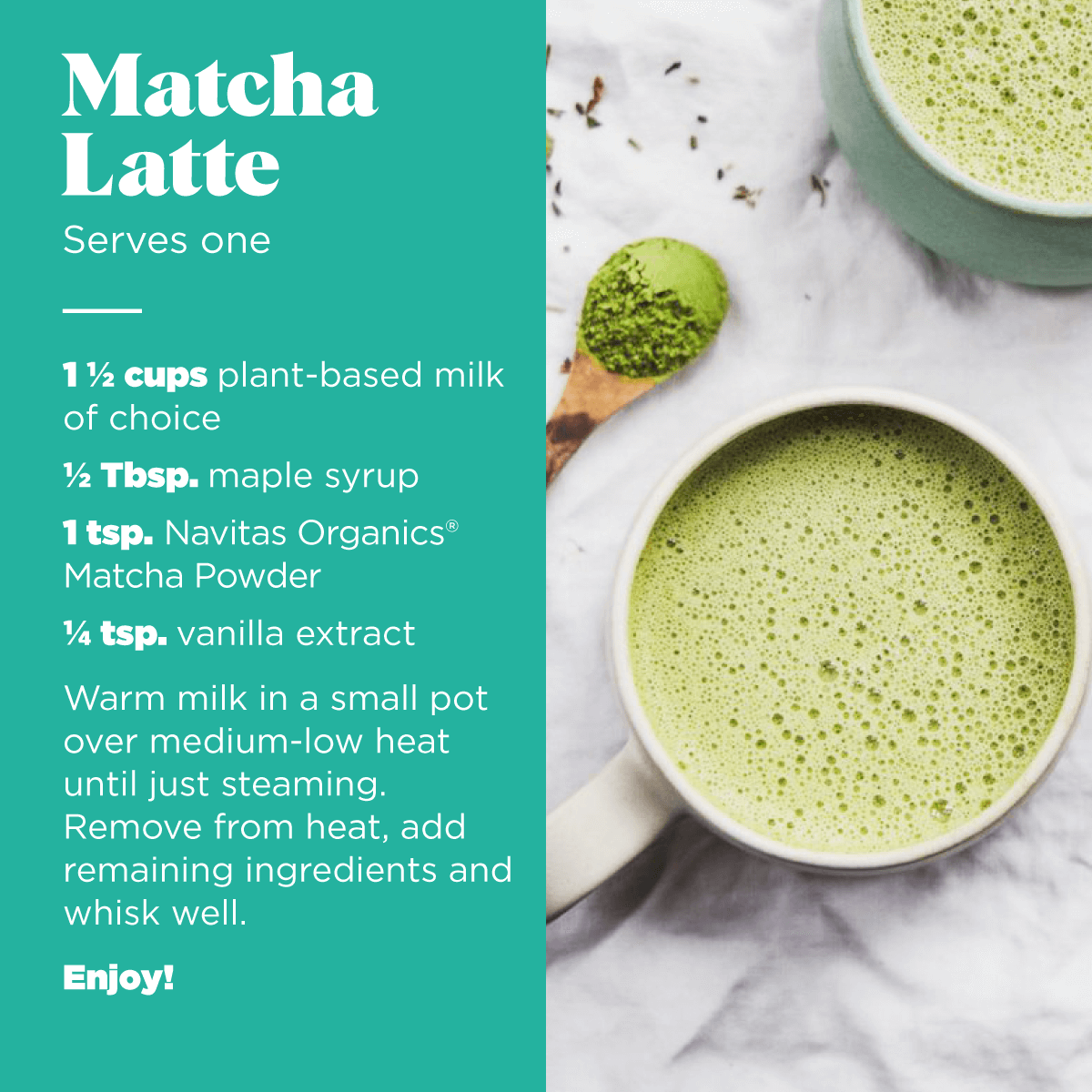 Matcha latte recipe made with Navitas Organics Matcha Powder.