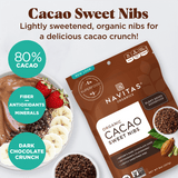 Navitas Organics Cacao Sweet Nibs are lightly sweetened, organic nibs for a delicious cacao crunch! 80% cacao, packed with fiber, antioxidants and minerals, they have a dark chocolate crunch.