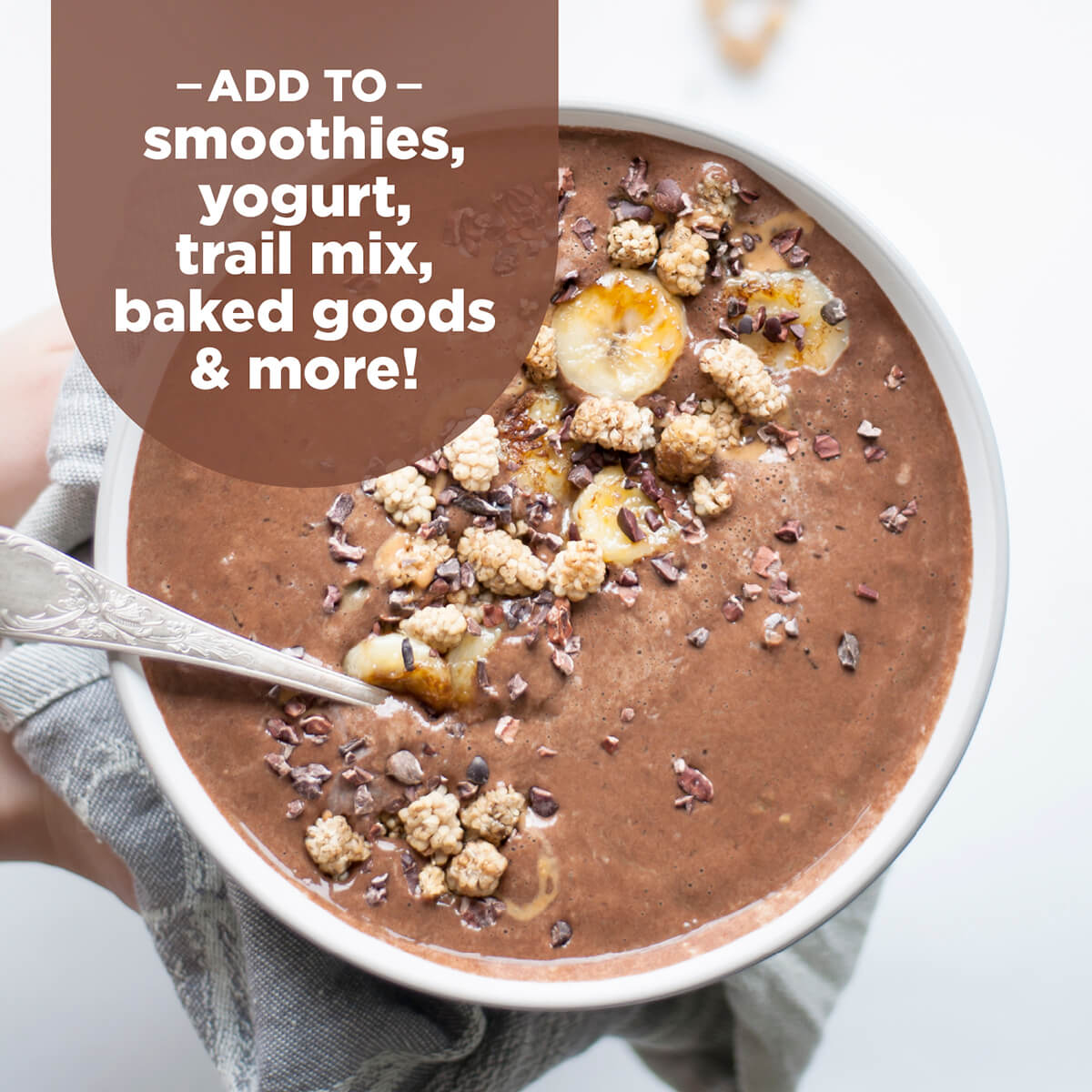 Add to Navitas Organics Cacao Nibs to smoothies, yogurt, trail mix, baked goods & more!