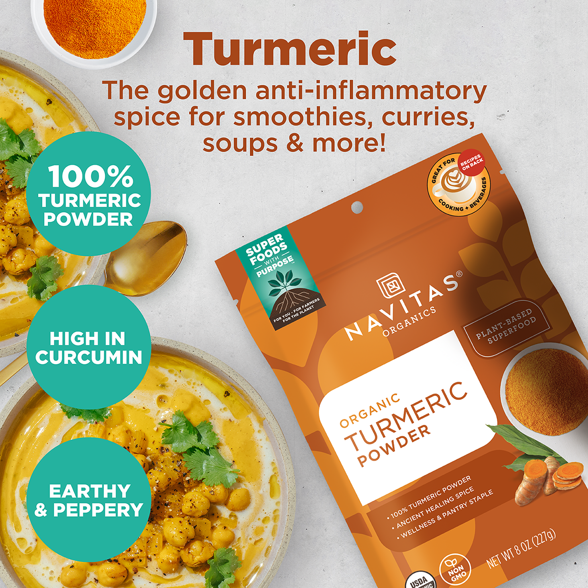 Promotional image for Navitas Organics Turmeric Powder, featuring the product packaging alongside dishes of curry and smoothies, emphasizing the spice's health benefits and uses in food, with descriptive tags like "earthy & peppery" and "high in curcumin.