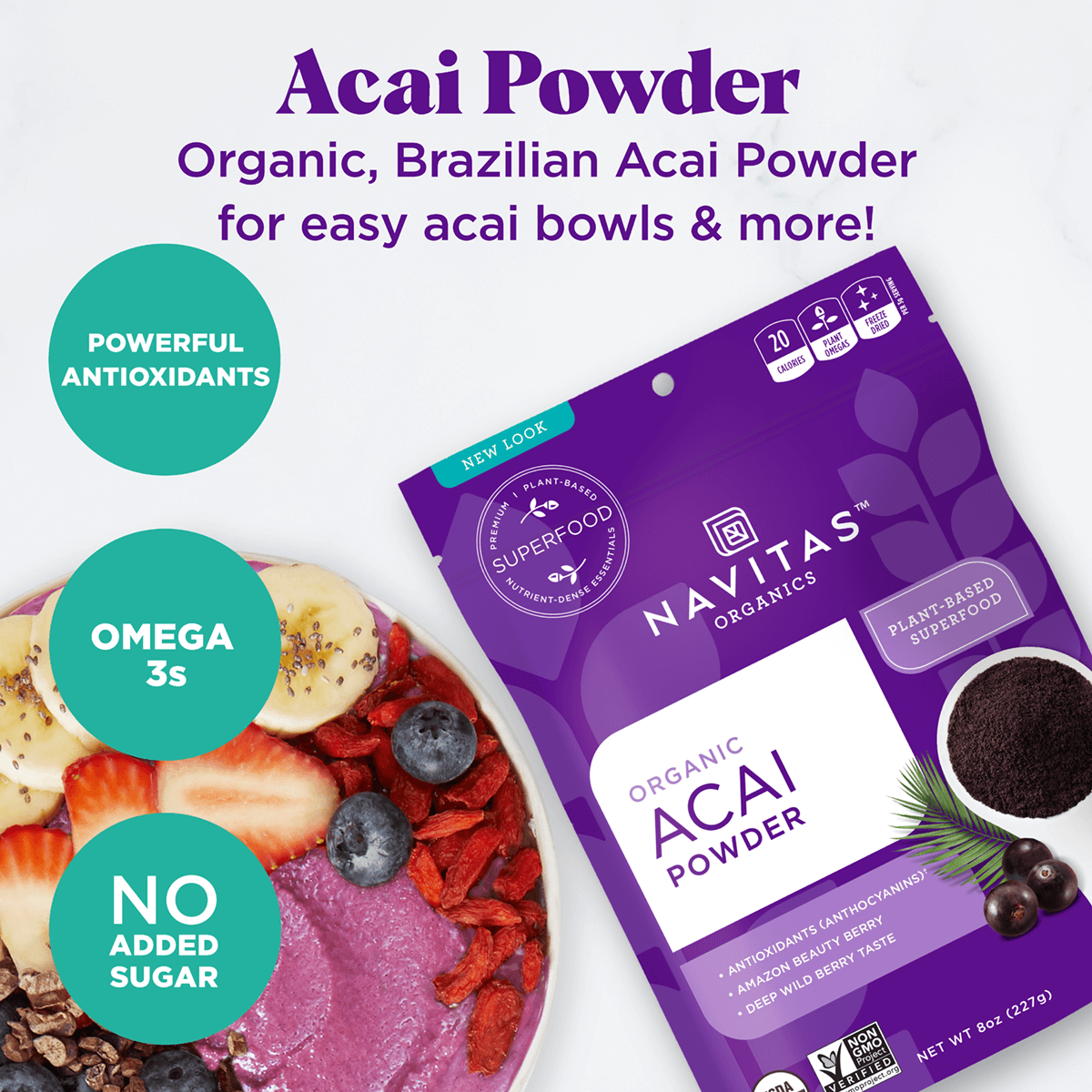 Navitas Acai Powder with powerful antioxidants, omega 3s and no sugar added.