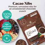 Cacao Nibs. Premium, unroasted ribs for an unsweetened chocolate crunch. 100% Cacao Nibs. Fiber, antioxidants, minerals. Organic & Fairtrade.